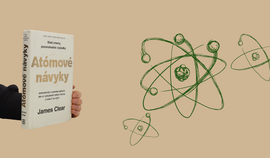 Recenze: Atomové návyky: Jak si budovat dobré návyky a zbavovat se těch špatných
